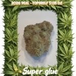 Super glue - TOP Shelf - Chicago Cannabis delivery service